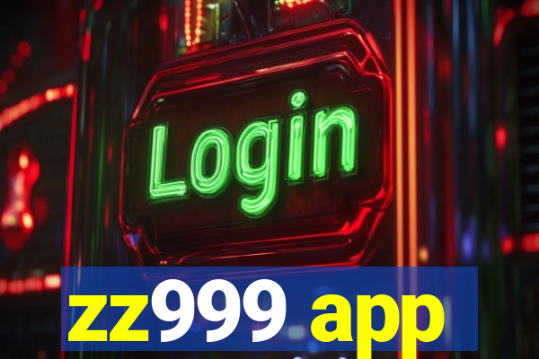 zz999 app